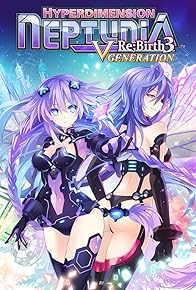 Primary photo for Hyperdimension Neptunia Re;Birth 3: V Generation Primary photo for Hyperdimension Neptunia Re;Birth 3: V Generation