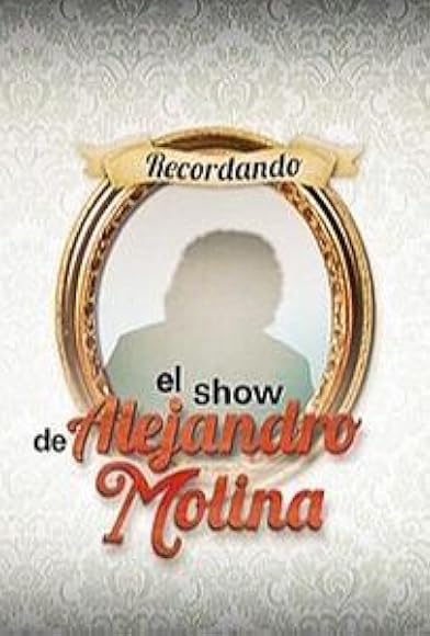 Primary photo for Recordando el show de Alejandro Molina Primary photo for Recordando el show de Alejandro Molina