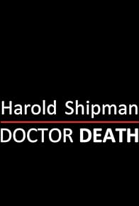 Primary photo for Harold Shipman: Doctor Death Primary photo for Harold Shipman: Doctor Death