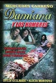 Primary photo for Damiana y los hombres Primary photo for Damiana y los hombres