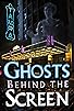 Primary photo for Ghosts Behind the Screen