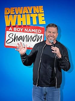 Poster of Dewayne White: A Boy Named Shannon