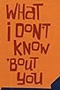 Primary photo for You Am I: What I Don't Know 'Bout You Primary photo for You Am I: What I Don't Know 'Bout You