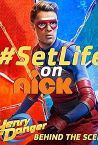 Primary photo for #SetLife on Nick: Henry Danger Primary photo for #SetLife on Nick: Henry Danger