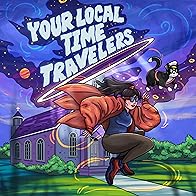 Primary photo for Your Local Time Travelers