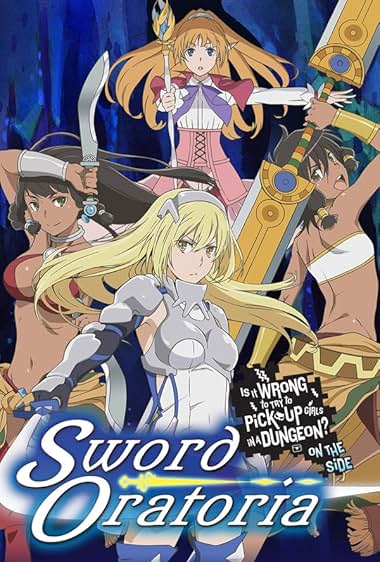 Is It Wrong to Try to Pick Up Girls in a Dungeon? On the Side: Sword Oratoria