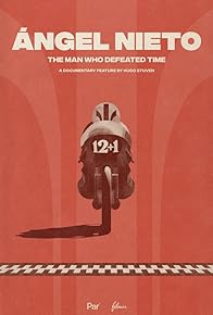Primary photo for Ángel Nieto: El hombre que venció al tiempo