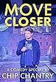 Chip Chantry: Move Closer's primary photo