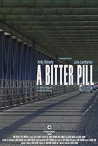 Primary photo for A Bitter Pill Primary photo for A Bitter Pill