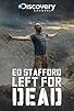 Primary photo for Ed Stafford: Left for Dead