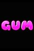 Primary photo for GUM: Everything Has a Story