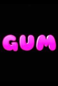 Primary photo for GUM: Everything Has a Story
