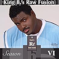 Primary photo for King B.'s Raw Fusion Podcast