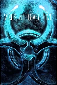 Primary photo for Virus at Level Five