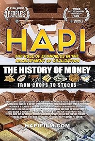 Primary photo for HAPI: The Role of Economics in the Development of Civilization Primary photo for HAPI: The Role of Economics in the Development of Civilization
