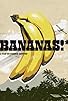 Primary photo for Bananas!* Primary photo for Bananas!*