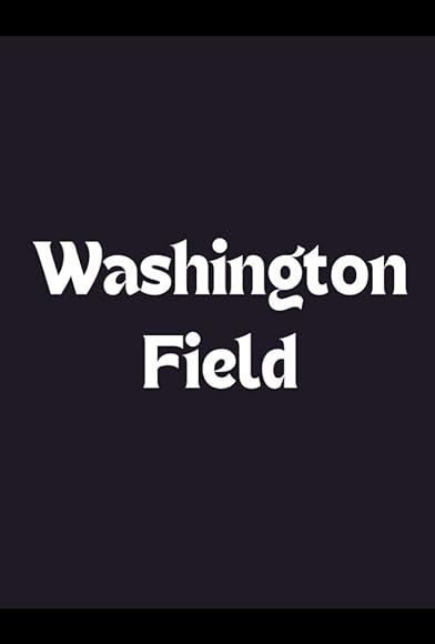 Primary photo for Washington Field Primary photo for Washington Field