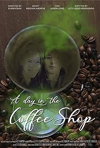Primary photo for A Day in the Coffee Shop