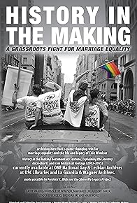 Primary photo for History in the Making: The Marriage Equality New York Archives 2007-2015