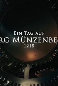 Primary photo for Ein Tag auf Burg Münzenberg 1218