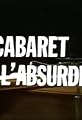 Le cabaret de l'absurde's primary photo