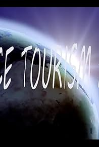 Primary photo for Space Tourism 2018 Primary photo for Space Tourism 2018