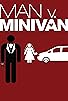 Primary photo for Man v. Minivan Primary photo for Man v. Minivan