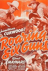 Primary photo for Roaring Six Guns Primary photo for Roaring Six Guns