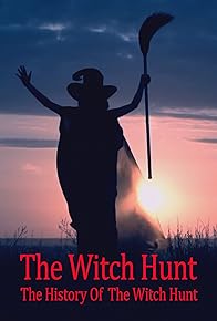 Primary photo for The Witch Hunt - The History of the Witch Hunt