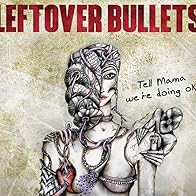 Primary photo for Leftover Bullets: Wasted Silence