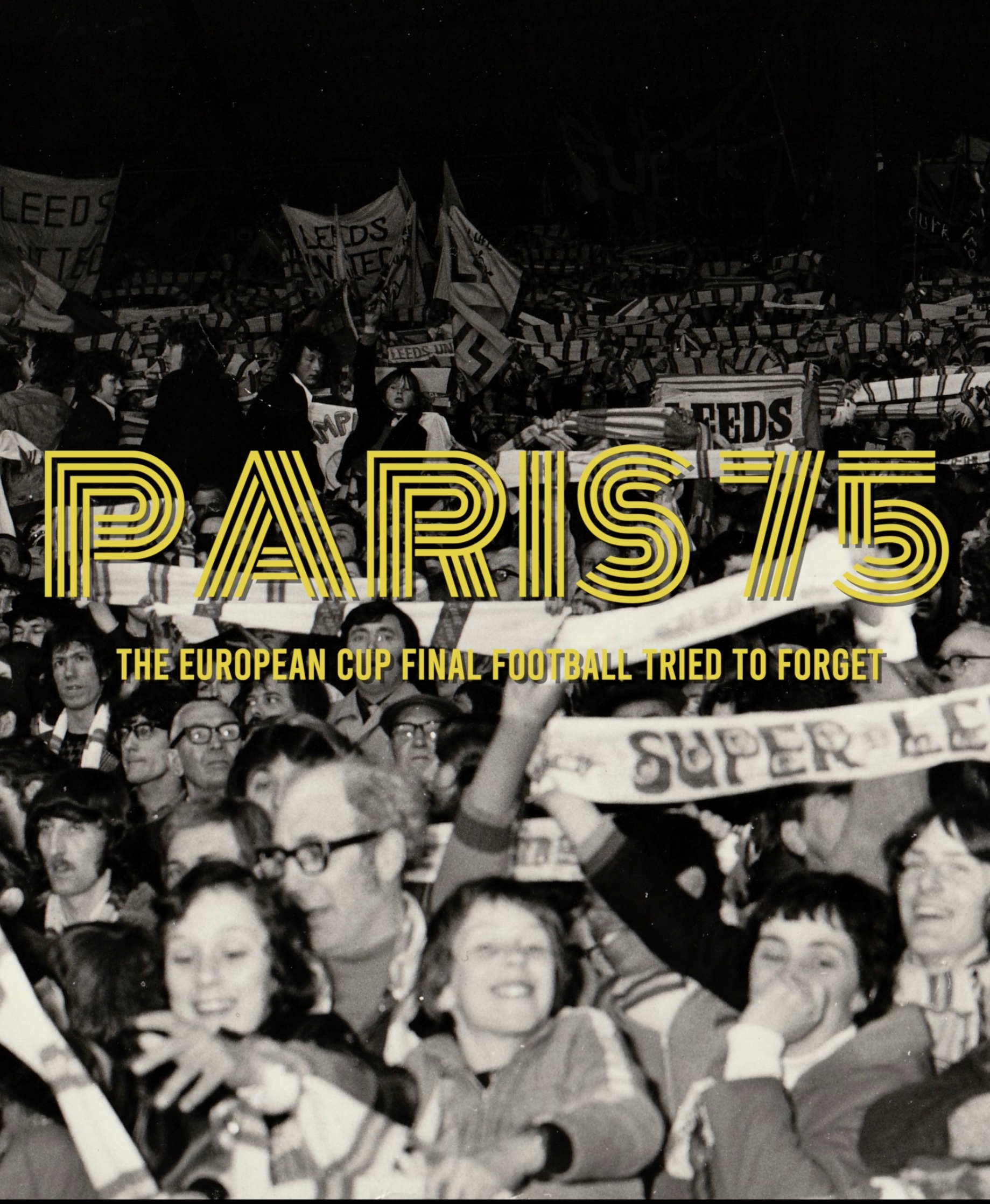 Paris 75: The European Cup Final Football Tried to Forget