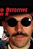 Primary photo for The Blind Detective 2 Primary photo for The Blind Detective 2