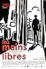 Primary photo for Les mains libres Primary photo for Les mains libres