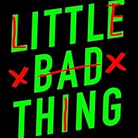 Primary photo for Little Bad Thing Primary photo for Little Bad Thing
