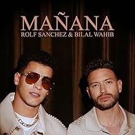 Primary photo for Rolf Sanchez feat. Bilal Wahib: Mañana