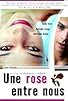 Primary photo for Une rose entre nous Primary photo for Une rose entre nous
