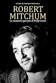 Primary photo for Robert Mitchum, le mauvais garçon d'Hollywood Primary photo for Robert Mitchum, le mauvais garçon d'Hollywood