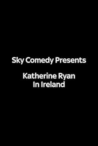 Primary photo for Katherine Ryan in Ireland