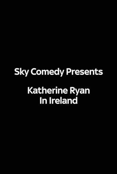 Primary photo for Katherine Ryan in Ireland Primary photo for Katherine Ryan in Ireland