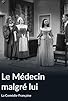 Primary photo for Le médecin malgré lui