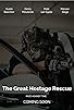 Primary photo for The Great Hostage Rescue
