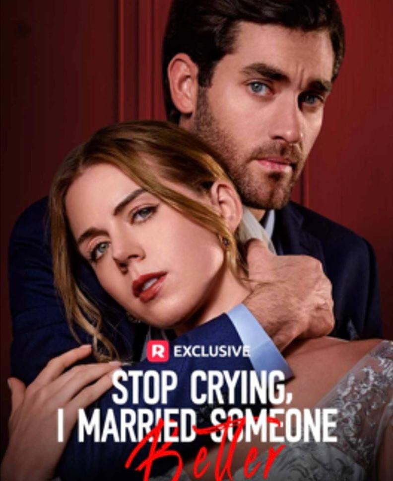 Stop Crying, I Married Someone Better