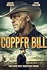 Primary photo for Copper Bill