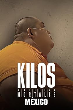 Poster of Kilos Mortales México
