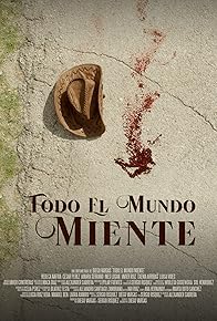 Primary photo for Todo el mundo miente