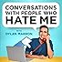 Primary photo for Conversations with People Who Hate Me Primary photo for Conversations with People Who Hate Me