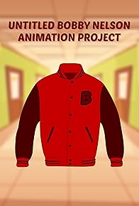 Primary photo for Untitled Bobby Nelson Animation Project