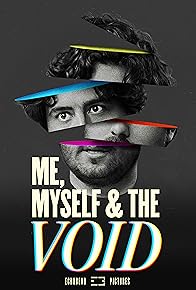 Primary photo for Me, Myself & the Void Primary photo for Me, Myself & the Void