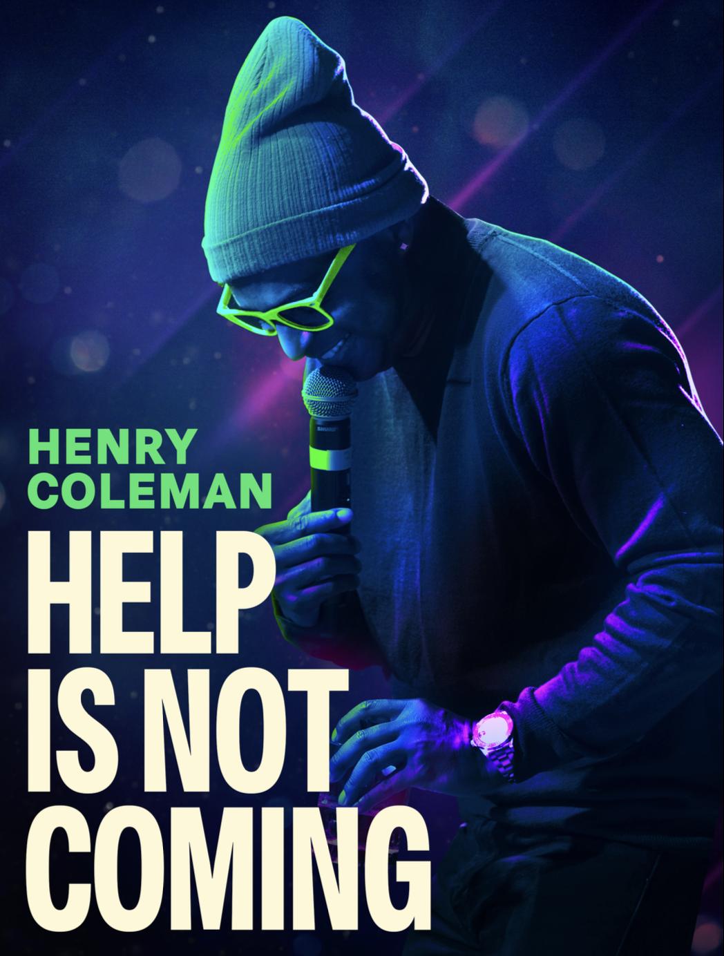 Henry Coleman: Help Is Not Coming