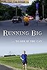 Primary photo for Running Big Primary photo for Running Big